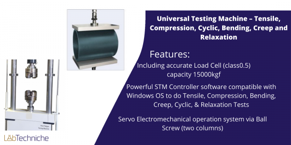 Universal Testing Machine - Tensile, Compression, cyclic, bending, creep and relaxation